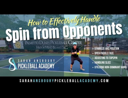 How To Effectively Handle Spin From Your Opponents in Pickleball – Sarah Ansboury