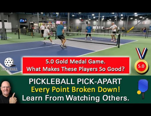 Pickleball!  Exceptional Play At The 5.0 Level! Gold Medal Men’s Doubles Match!  Learn By Watching!
